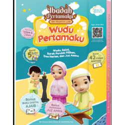 SERI PENUNTUN AJAIB IBADAH PERTAMAKU: WUDHU, SALAT, DOA HARIAN, SURAT PENDEK PILIHAN & JUZ AMMA