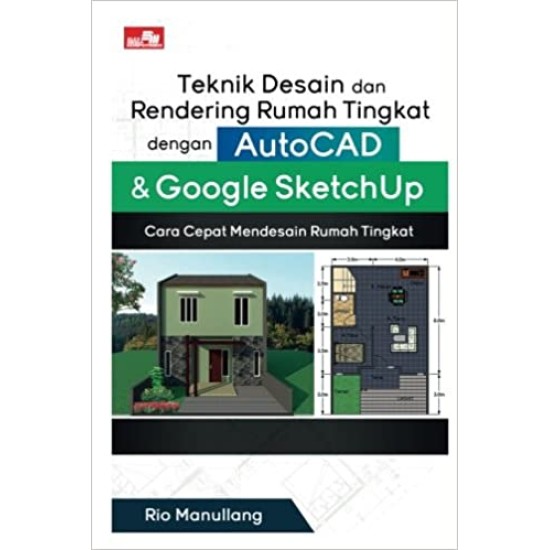 Teknik Desain dan Rendering Rumah Tingkat dengan AutoCAD & Google SketchUp