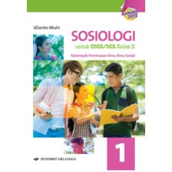Sosiologi SMA/MA Kelas X (Peminatan) /Kurikulum 2013 (Revisi) Sosiologi SMA/MA Kelas X (Peminatan) /Kurikulum 2013 (Revisi)
