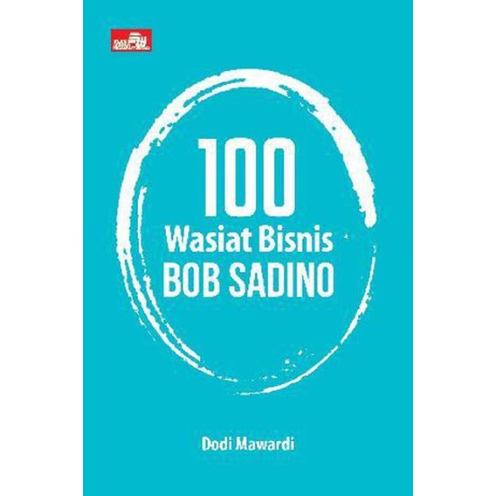 100 Wasiat Bisnis Bob Sadino