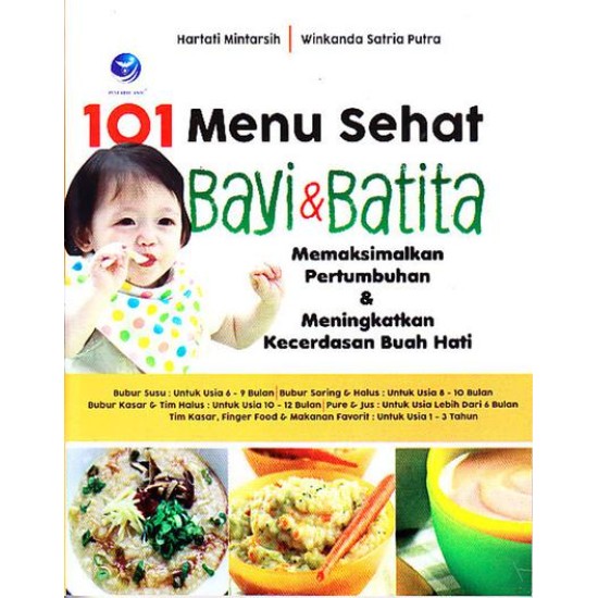 101 Menu Sehat Bayi Dan Batita, Memaksimalkan Pertumbuhan Dan Meningkatkan Kecerdasan Buah Hati