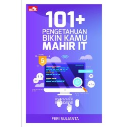 101+ Pengetahuan Bikin Kamu Mahir IT 101+ Pengetahuan Bikin Kamu Mahir IT