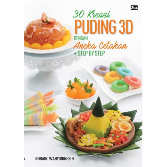 30 Kreasi Puding 3 D Dengan Aneka Cetakan + Step By Step