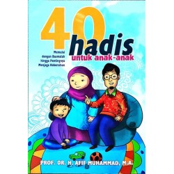 40 Hadis Untuk Anak-Anak 40 Hadis Untuk Anak-Anak
