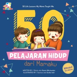 50 Pelajaran Hidup dari Mamaku 50 Pelajaran Hidup dari Mamaku