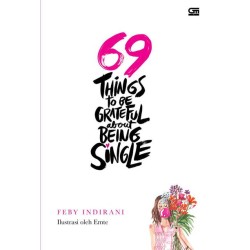 69 Things To Be Grateful About Being Single 69 Things To Be Grateful About Being Single