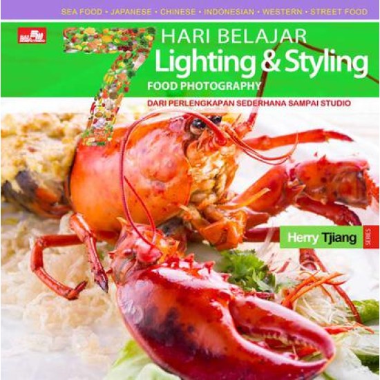 7 Hari Belajar Lighting dan Styling Food Photography