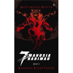 7 Manusia Harimau #2: Rahasia Kitab Tujuh 7 Manusia Harimau #2: Rahasia Kitab Tujuh