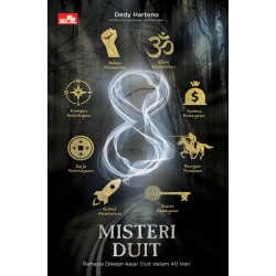 8 MISTERI DUIT Rahasia Dikejar-Kejar Duit dalam 40 Hari 8 MISTERI DUIT Rahasia Dikejar-Kejar Duit dalam 40 Hari