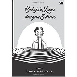 Belajar Lucu dengan Serius - Puisi Belajar Lucu dengan Serius - Puisi