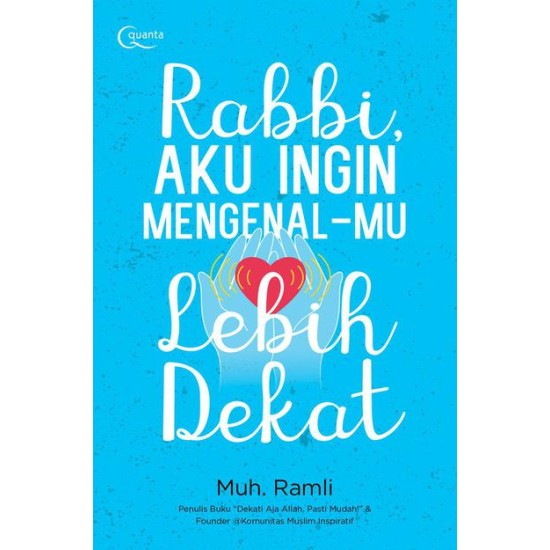 Rabbi, Aku Ingin Mengenal-Mu Lebih Dekat