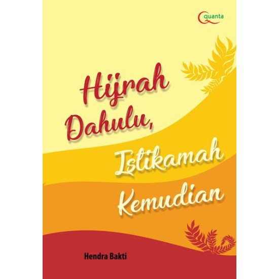 Hijrah Dahulu, Istikamah Kemudian