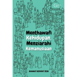 Menthawafi Kehidupan, Menziarahi Kemanusiaan Menthawafi Kehidupan, Menziarahi Kemanusiaan