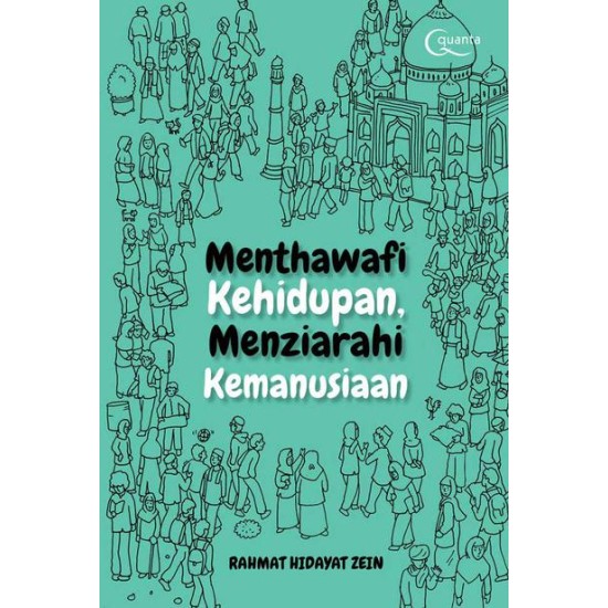 Menthawafi Kehidupan, Menziarahi Kemanusiaan