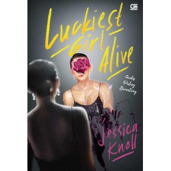 Gadis Paling Beruntung (Luckiest Girl Alive) Gadis Paling Beruntung (Luckiest Girl Alive)