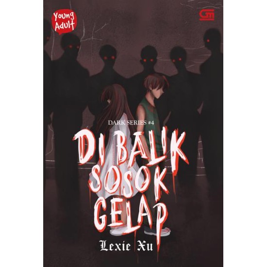 Young Adult: Dark Series#4: Di Balik Sosok Gelap