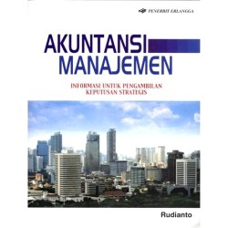 Akuntansi Manajemen Informasi Untuk Pengambilan Keputusan Strategis Akuntansi Manajemen Informasi Untuk Pengambilan Keputusan Strategis