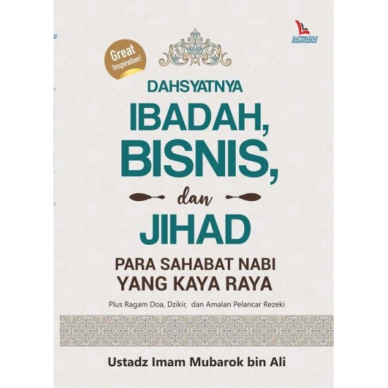 Dahsyatnya Ibadah, Bisnis, Dan Jihad