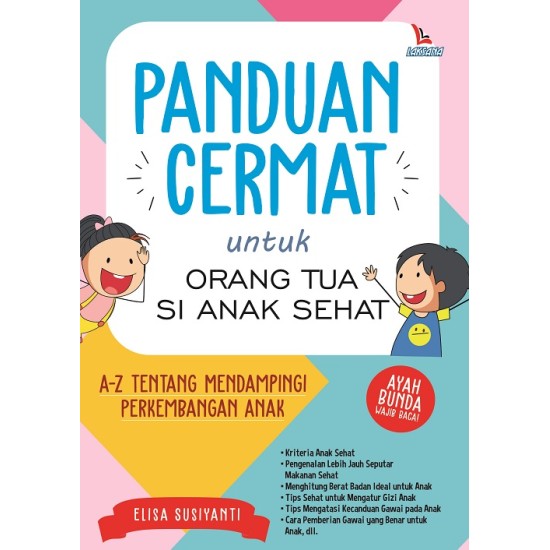 Panduan Cermat Untuk Orang Tua Si Anak Sehat