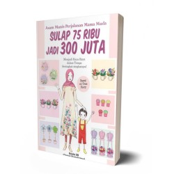 Asam Manis Perjalanan Mama Muda Sulap 75 Ribu Jadi 300 Juta Asam Manis Perjalanan Mama Muda Sulap 75 Ribu Jadi 300 Juta