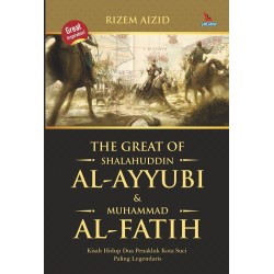 The Great Of Shalahuddin Al-ayyubi & Muhammad Al-fatih The Great Of Shalahuddin Al-ayyubi & Muhammad Al-fatih