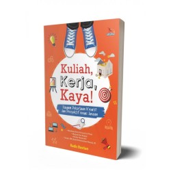 Kuliah, Kerja, Kaya! Kuliah, Kerja, Kaya!