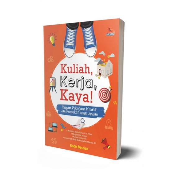 Kuliah, Kerja, Kaya!