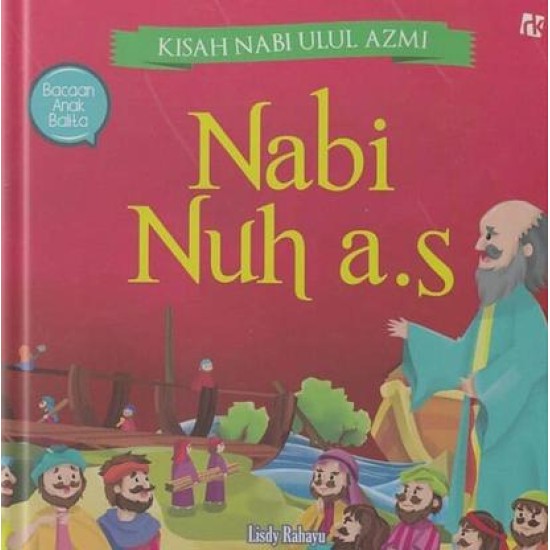 Kisah Nabi Ulul Azmi : Nabi Nuh A.S