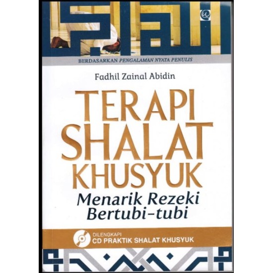 Terapi Shalat Khusyuk Menarik Rezeki Bertubi-tubi