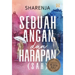 SAH: Sebuah Angan dan Harapan SAH: Sebuah Angan dan Harapan