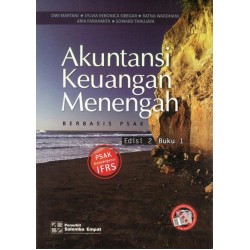 Akuntansi Keuangan Menengah Berbasis PSAK 1 Edisi 2 Akuntansi Keuangan Menengah Berbasis PSAK 1 Edisi 2