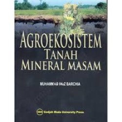 Agroekosistem Tanah Mineral Masam Agroekosistem Tanah Mineral Masam