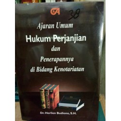 Ajaran umum hukum perjanjian dan penerapannya di bidang kenotariatan Ajaran umum hukum perjanjian dan penerapannya di bidang kenotariatan