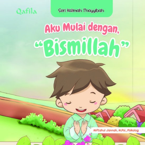 Aku Mulai dengan Bismillah