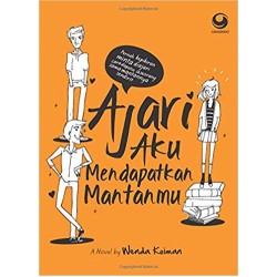 Ajari Aku Mendapatkan Mantanmu Ajari Aku Mendapatkan Mantanmu
