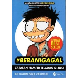 #BeraniGagal : Catatan Hampir Teladan Si Juki #BeraniGagal : Catatan Hampir Teladan Si Juki
