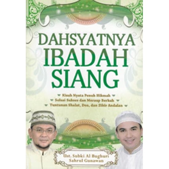 Dahsyatnya Ibadah Siang