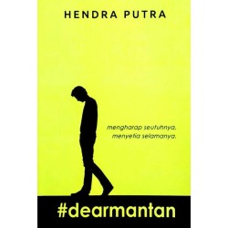 #dearmantan : Mengharap Seutuhnya Menyetia Selamanya #dearmantan : Mengharap Seutuhnya Menyetia Selamanya