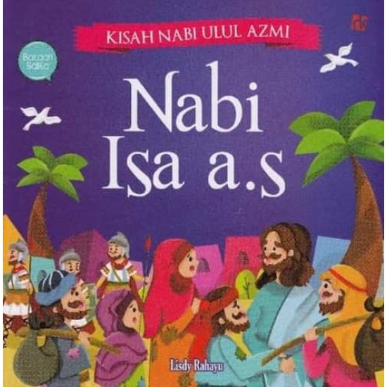 Kisah Nabi Ulul Azmi : Nabi Isa A.S