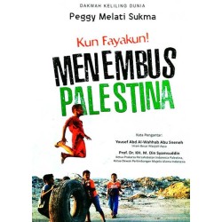 Kun Fayakun Menembus Palestina Kun Fayakun Menembus Palestina