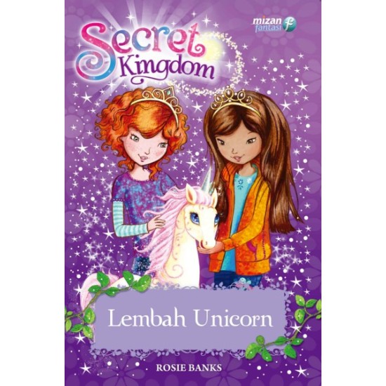 Secret Kingdom #2: Lembah Unicorn