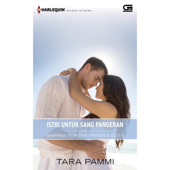 Harlequin Koleksi Istimewa: Istri untuk Sang Pangeran (Married for the Prince's Duty)