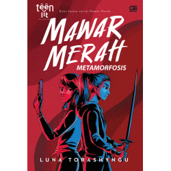 TeenLit: Mawar Merah#2: Metamorfosis TeenLit: Mawar Merah#2: Metamorfosis
