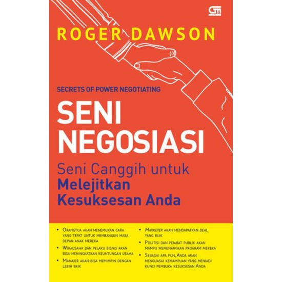 Seni Negosiasi (Secrets Of Power Negotiating): Seni Canggih Untuk Melejitkan Kesuksesan Anda