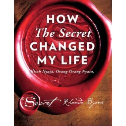 How The Secret Changed My Life How The Secret Changed My Life
