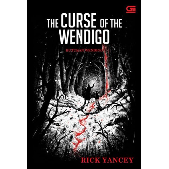 The Monstrumologist #2 : The Curse Of The Wendigo (Kutukan Wendigo)