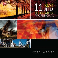 11 Kiat Jitu Fotografer Profesional 11 Kiat Jitu Fotografer Profesional