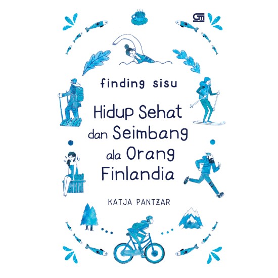 Finding Sisu: Hidup Sehat dan Seimbang Ala Orang Finlandia