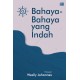 Bahaya-Bahaya yang Indah *Puisi