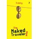 The Naked Traveler 1 - New